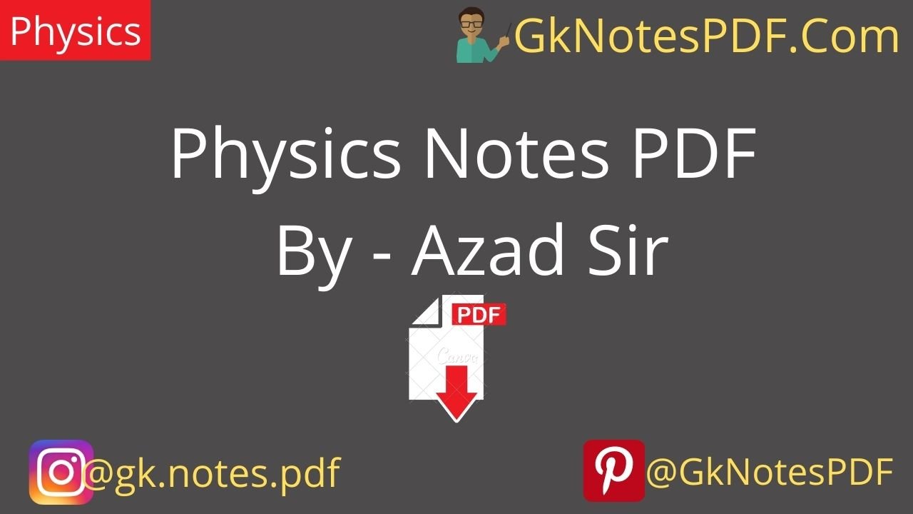 Physics Notes PDF By - Azad Sir