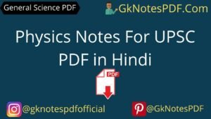Physics Notes For UPSC PDF in Hindi ,
