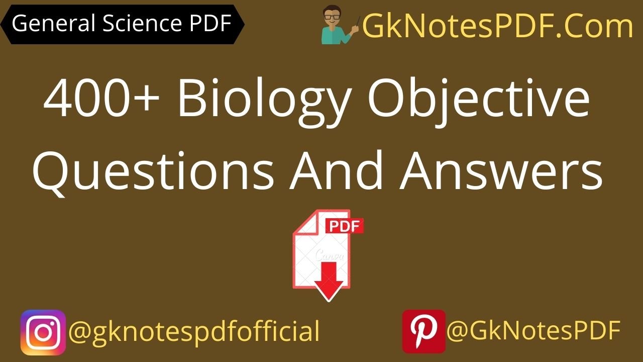 400+ Biology Objective Questions And Answers PDF