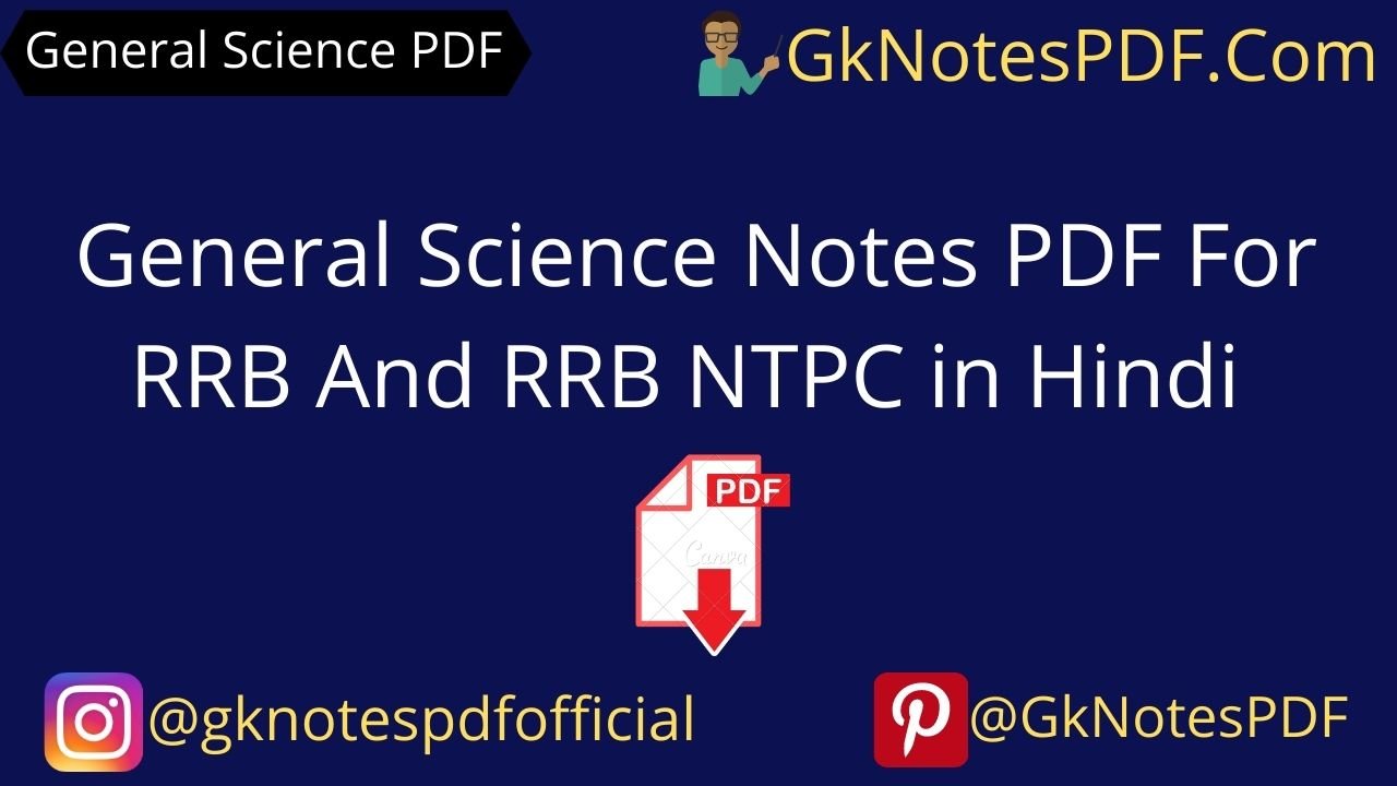 General Science Notes PDF For RRB And RRB NTPC
