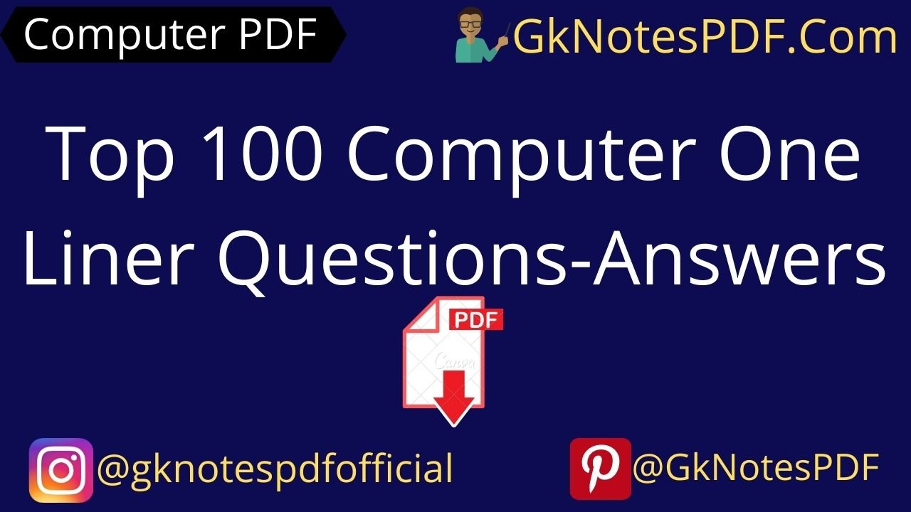 Top 100 Computer One Liner Questions-Answers PDF