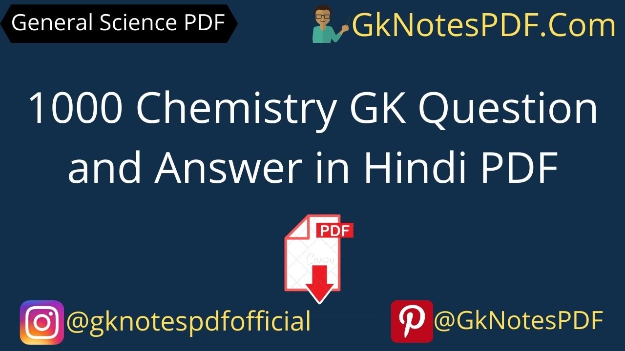 1000 Chemistry GK Question and Answer in Hindi