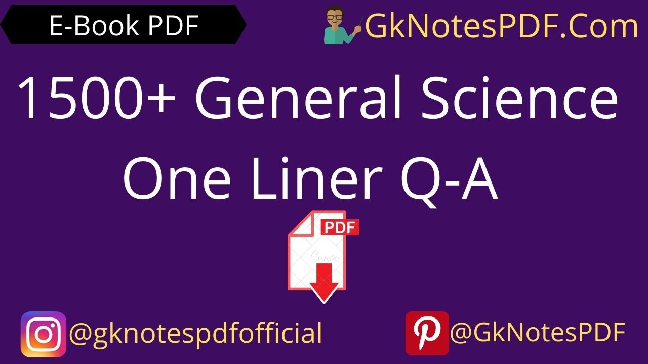1500+ General Science One Liner Q-A PDF