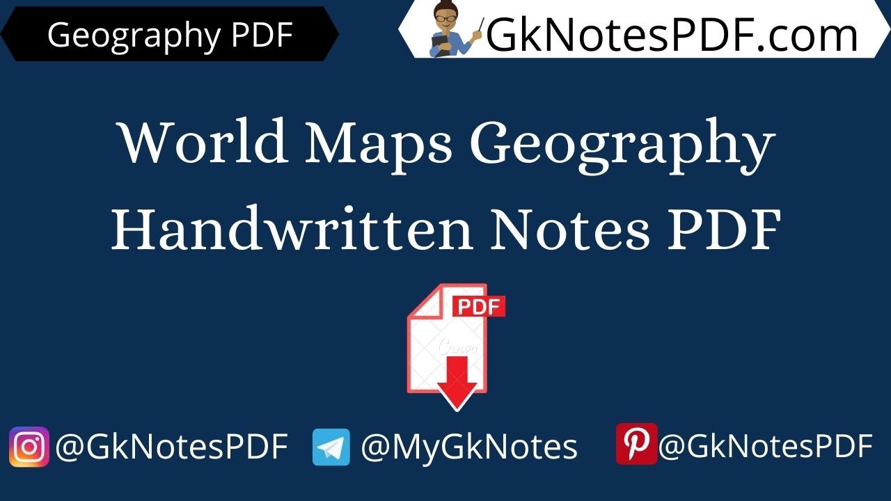 World Maps Geography Handwritten Notes