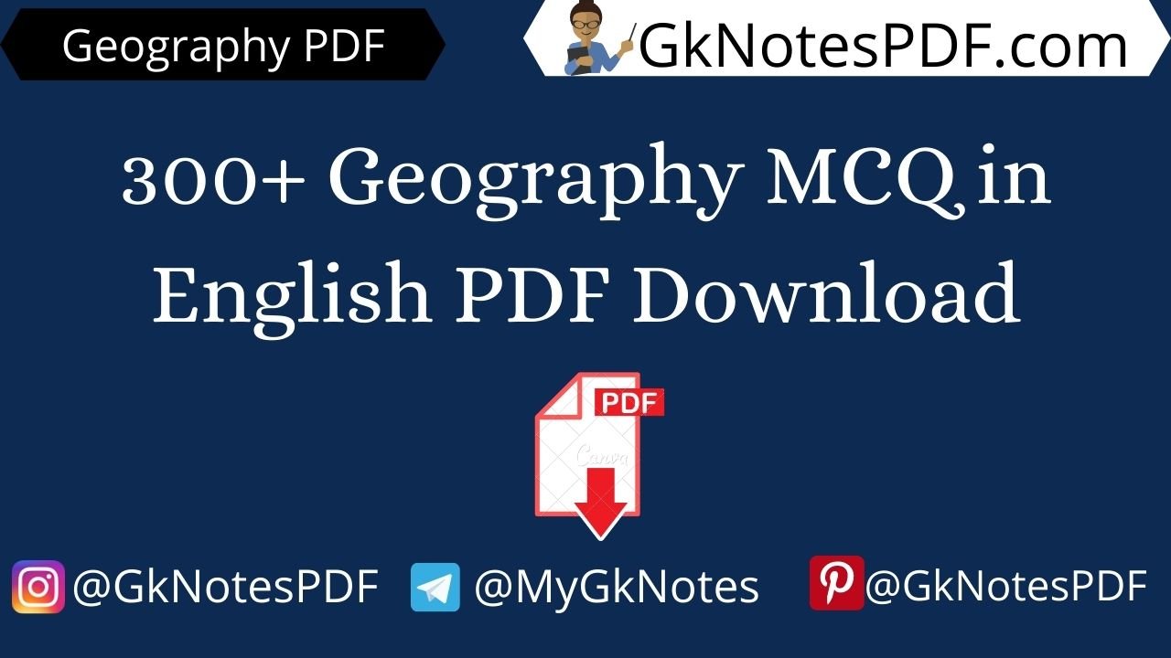 300+ Geography MCQ in English PDF