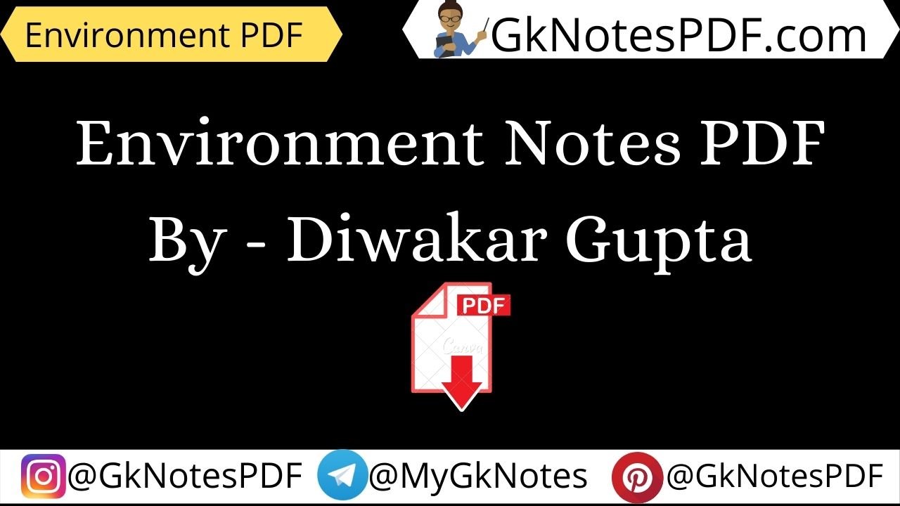 Environment Notes PDF By - Diwakar Gupta