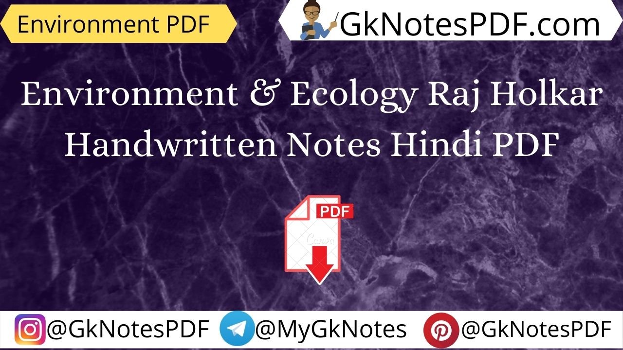 Environment & Ecology Raj Holkar Handwritten Notes PDF