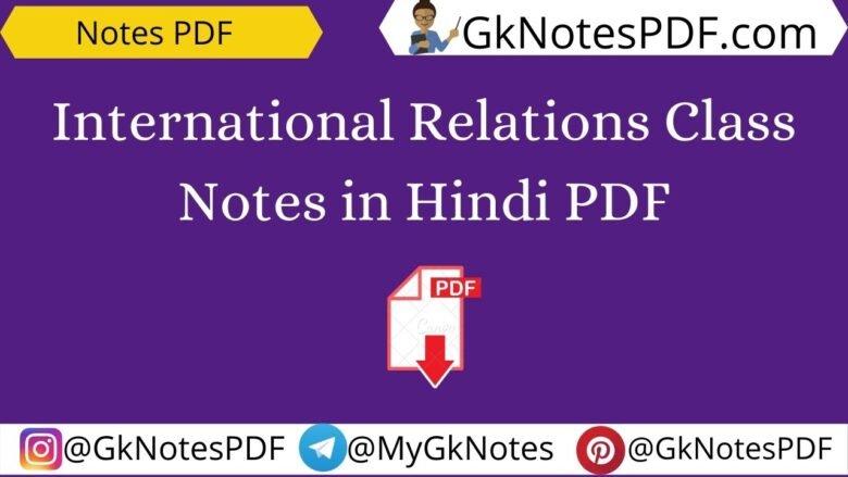 International Relations Class Notes in Hindi PDF
