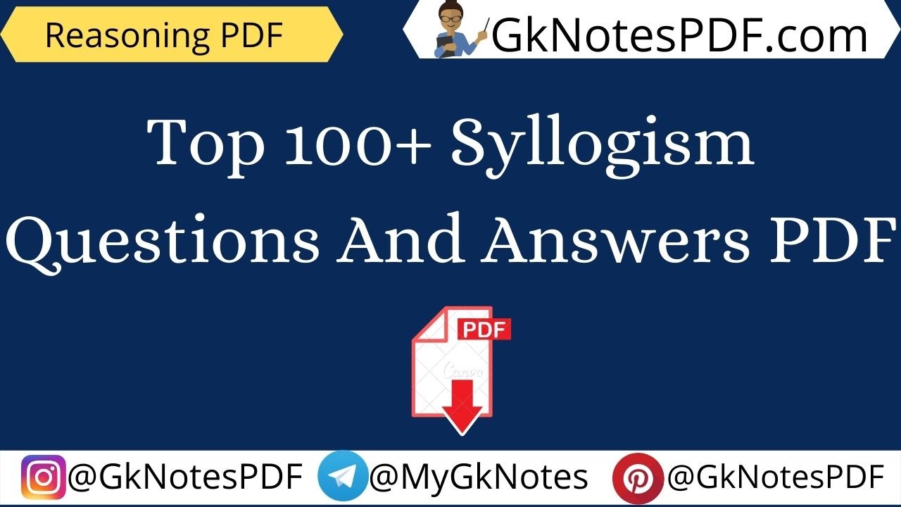 Top 100+ Syllogism Questions And Answers PDF
