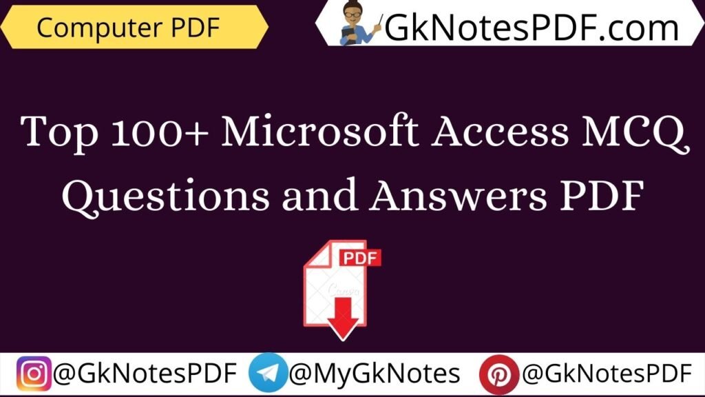 Top 100+ Microsoft Access MCQ Questions And Answers PDF GkNotesPDF