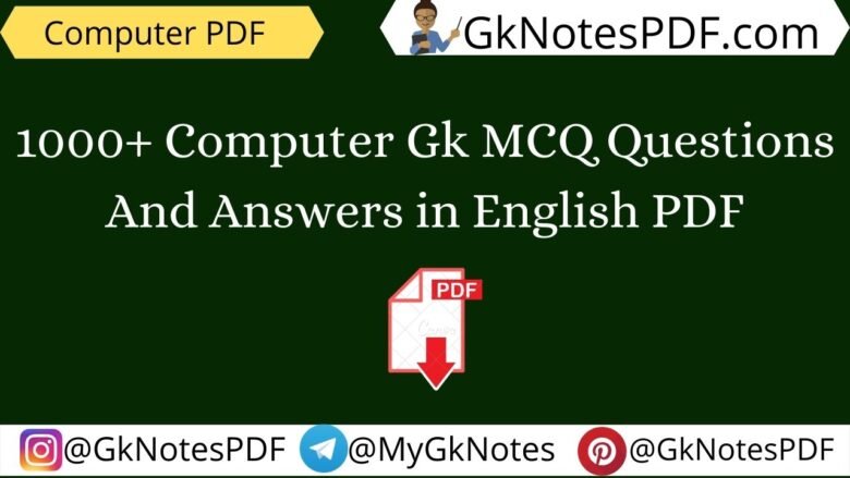 600+ Computer Gk MCQ Questions And Answers