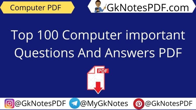 Top 100 Computer important Questions And Answers PDF
