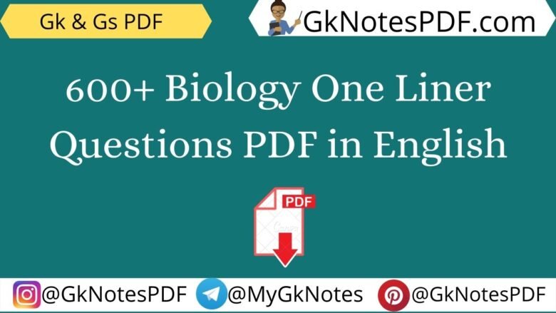 600+ Biology One Liner Questions PDF in English