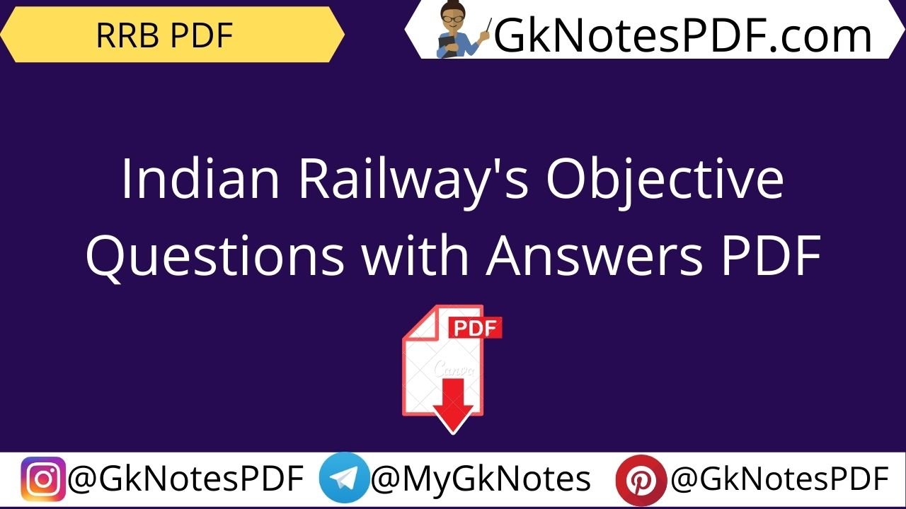 Indian Railway's Objective Questions with Answers