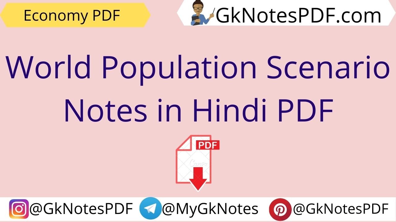 World Population Scenario Notes in Hindi PDF