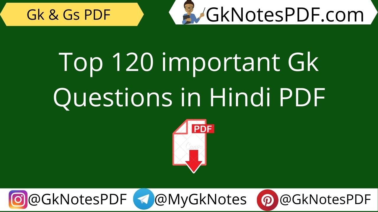 Top 120 important Gk Questions in Hindi PDF