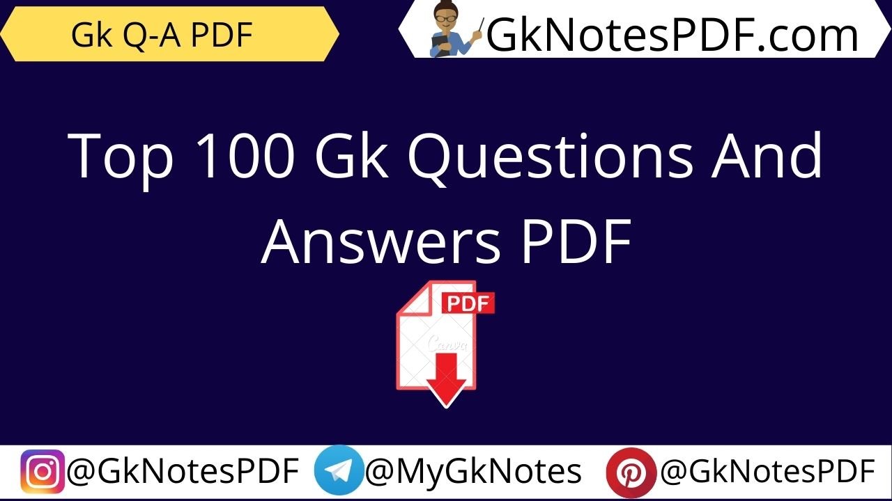 100 easy General Knowledge Questions and Answers