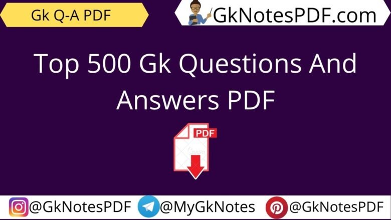 500+ GK Questions-Answers PDF