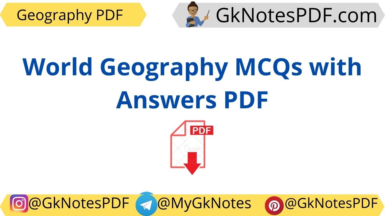 World Geography MCQs with Answers PDF