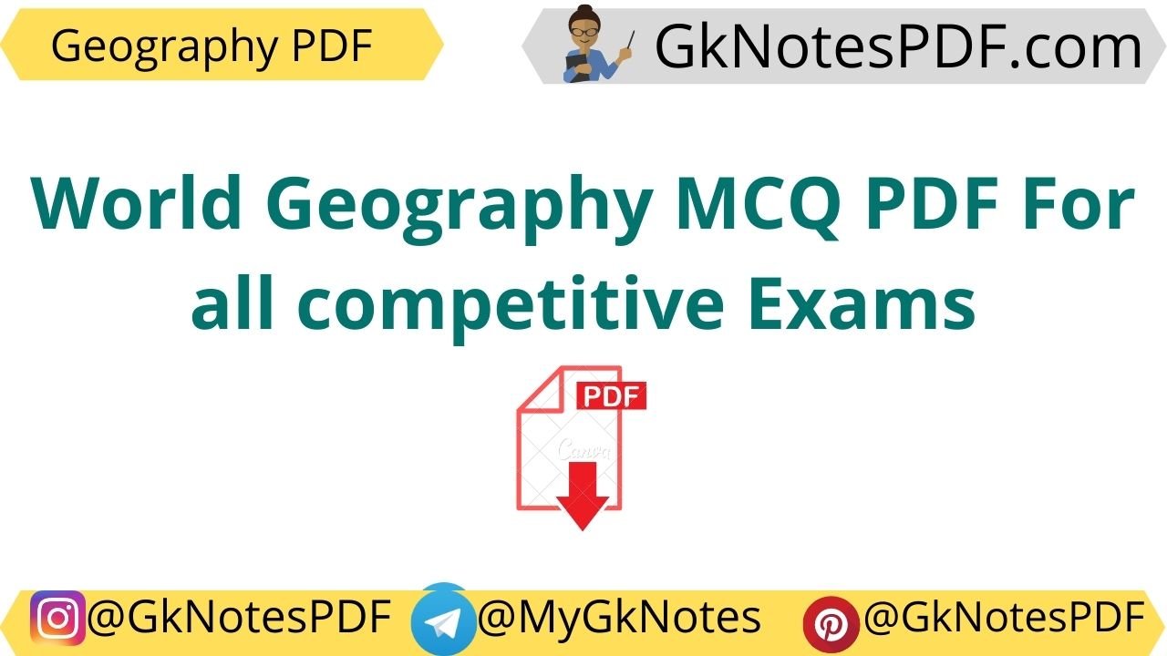 World Geography MCQ PDF For all competitive Exams