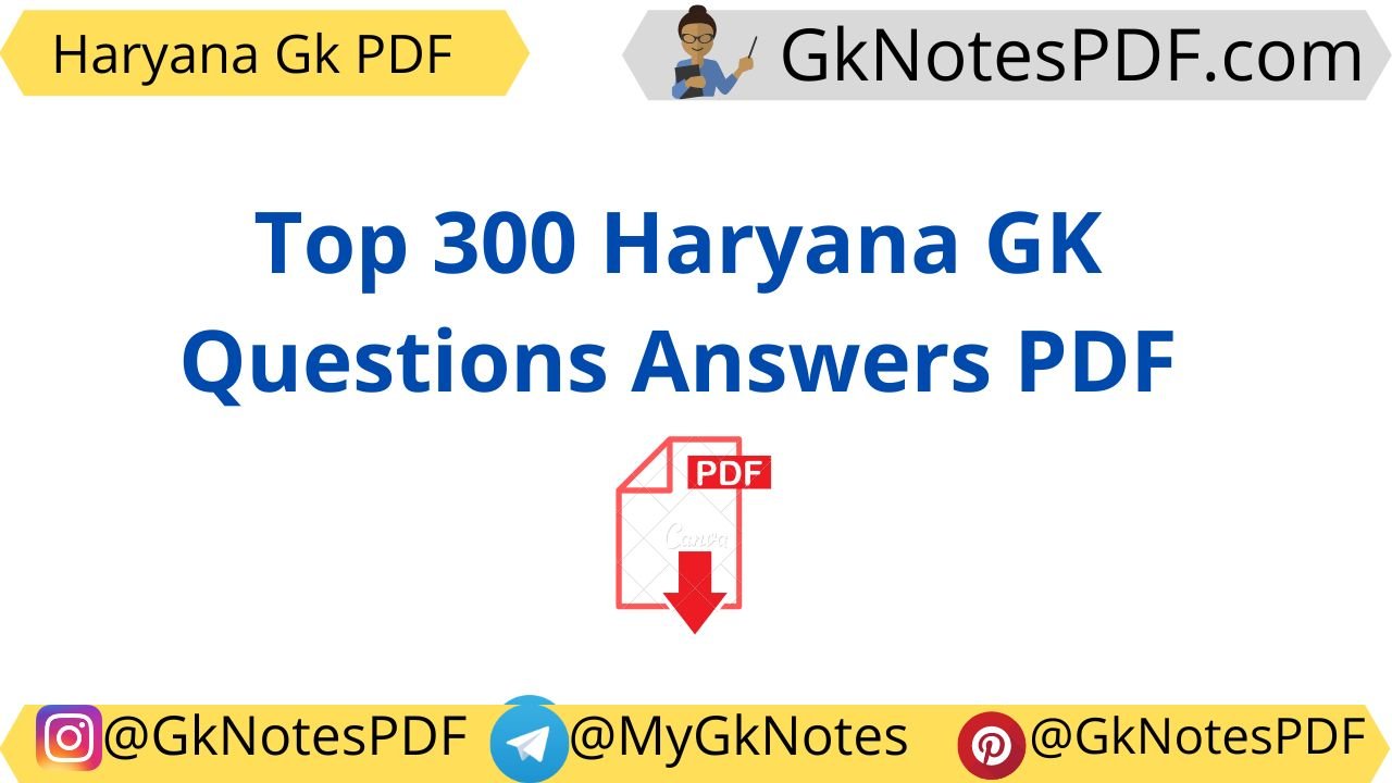 Top 300 Haryana GK Questions Answers PDF
