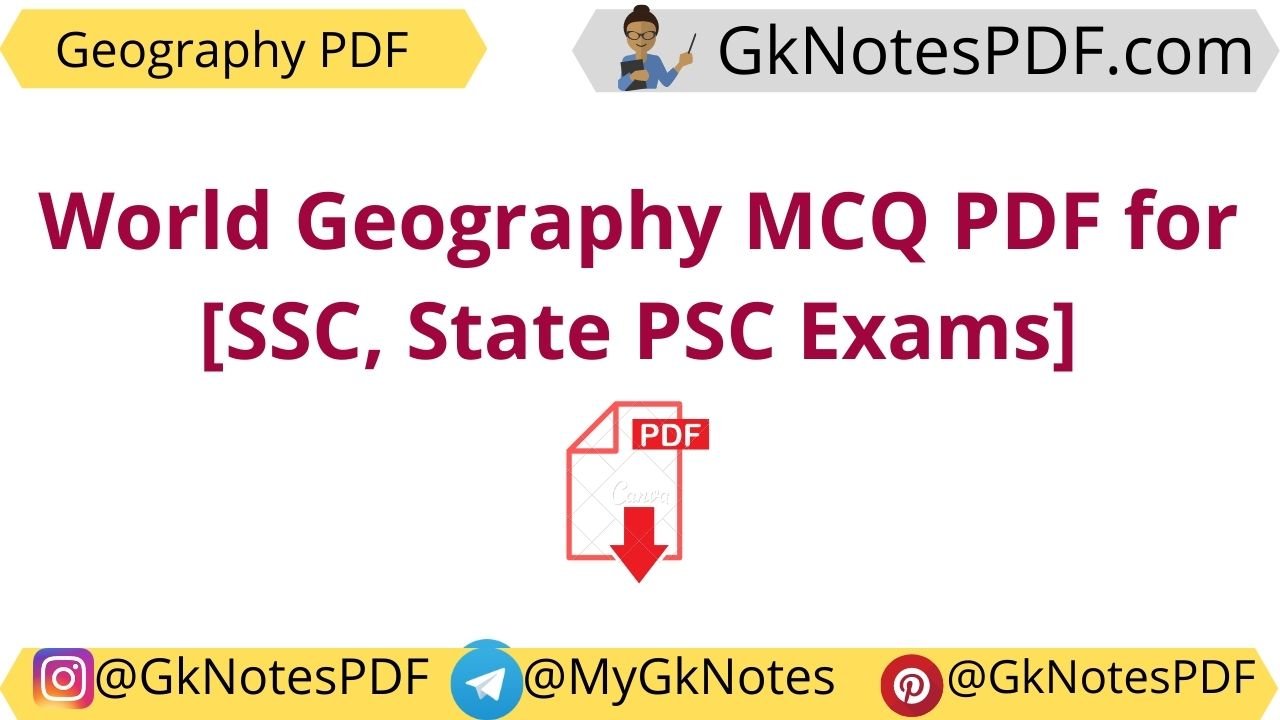 World Geography MCQ PDF for [SSC, State PSC Exams]