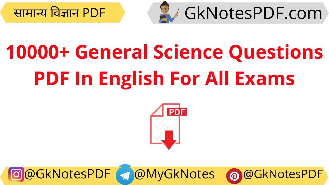 10000+ General Science Questions PDF In English