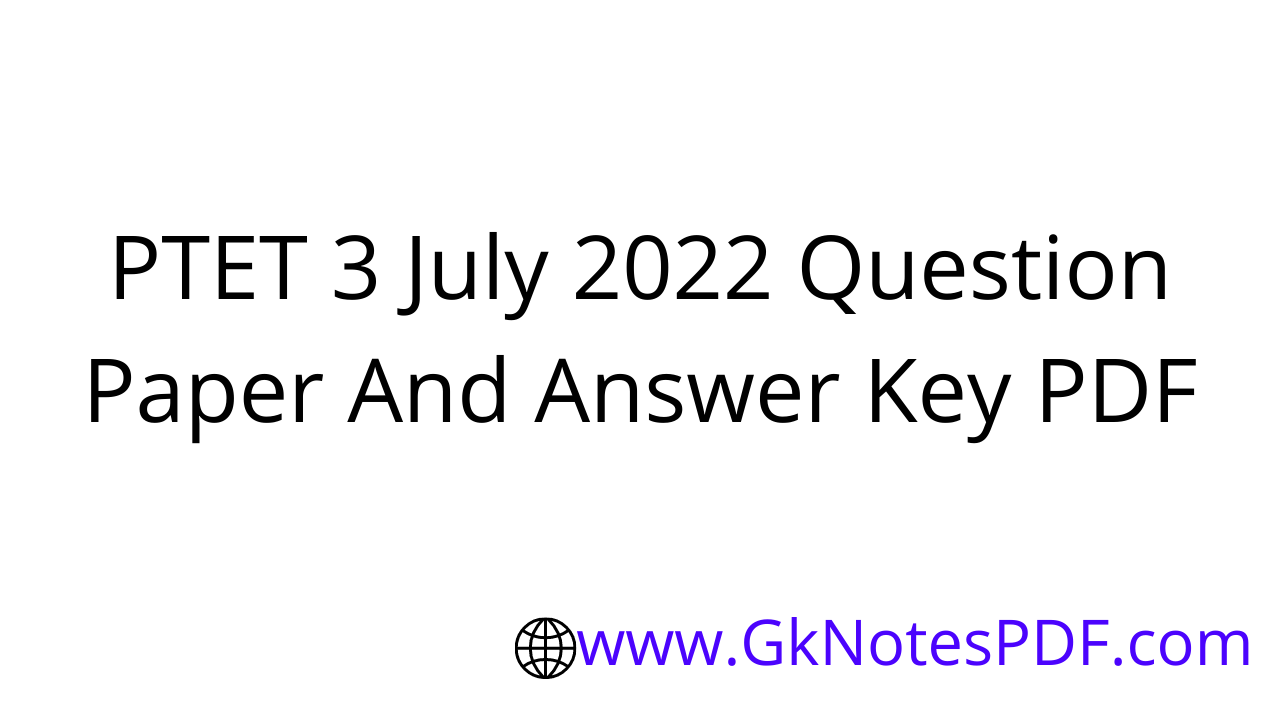 PTET 3 July 2022 Question Paper And Answer Key PDF