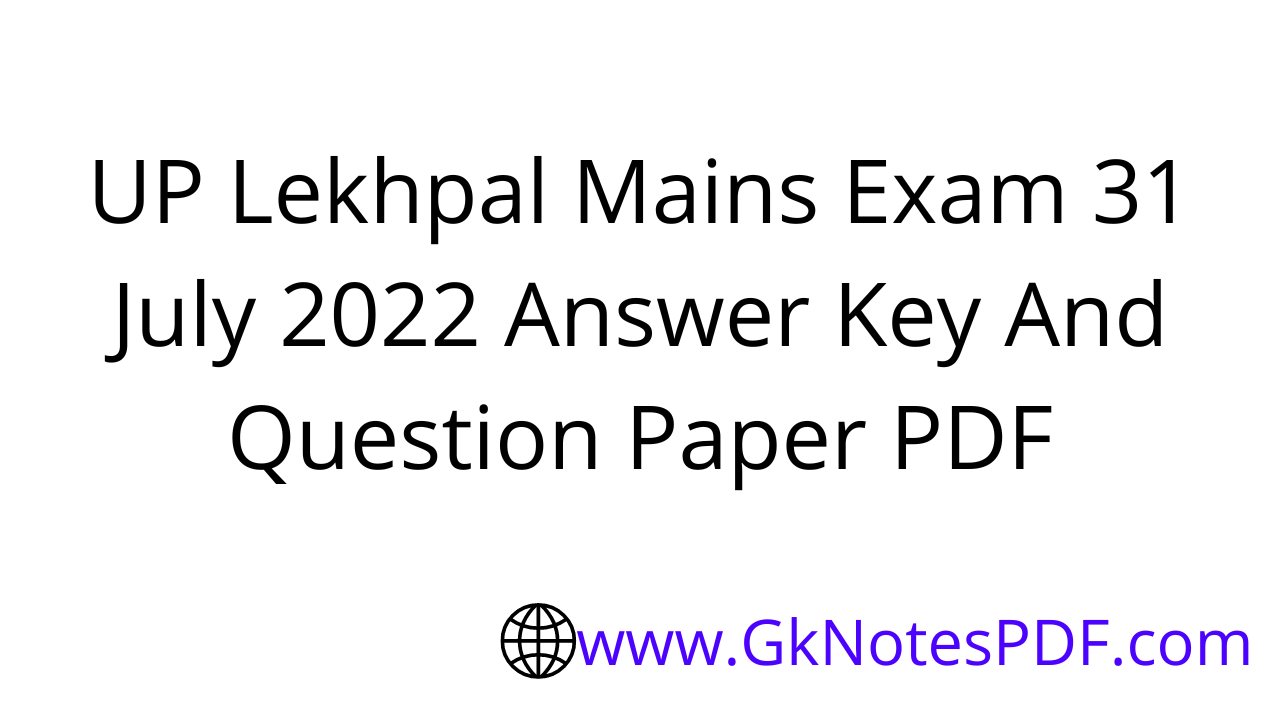 UP Lekhpal Mains Exam 31 July 2022 Answer Key And