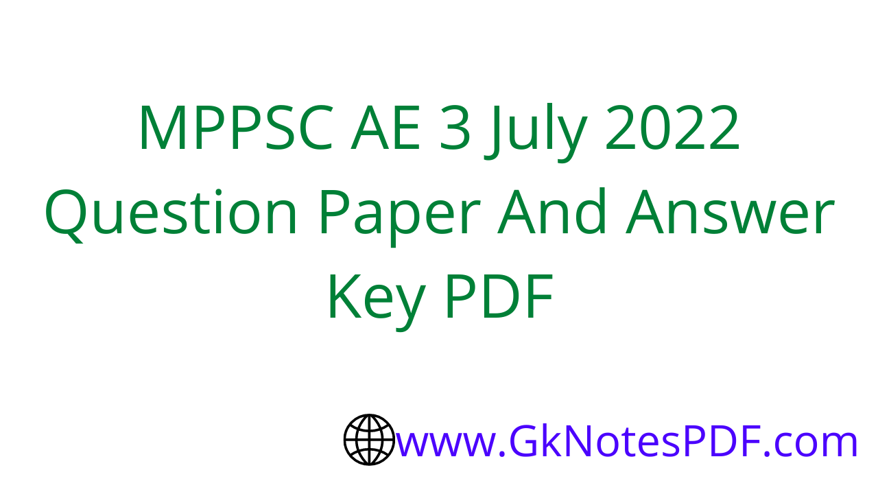 MPPSC AE 3 July 2022 Question Paper And Answer Key PDF