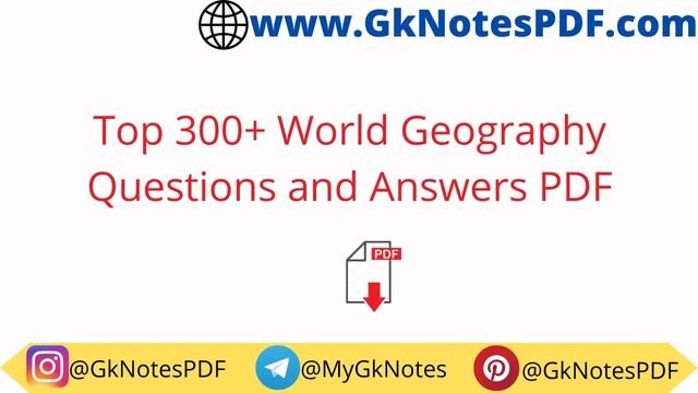 Top 300+ World Geography Questions and Answers PDF