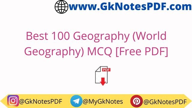 Best 100 Geography (World Geography) MCQ [Free PDF]